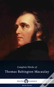 Capa do artigo Delphi Complete Works Of Thomas Babington Macaulay (Illustrated)