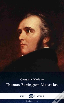Capa do artigo Delphi Complete Works Of Thomas Babington Macaulay (Illustrated)