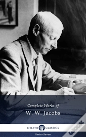 Delphi Complete Works Of W. W. Jacobs (Illustrated)