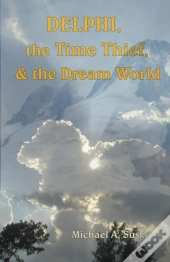 Delphi, The Time Thief, And The Dream World