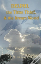 Capa do artigo Delphi, The Time Thief, And The Dream World