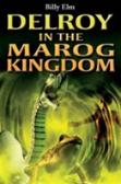 Delroy In The Marog Kingdom