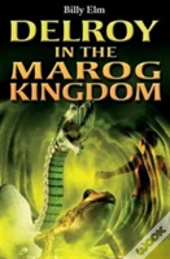 Delroy In The Marog Kingdom
