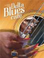 Delta Blues Café - Histoire Complète - Preview