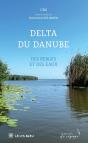 Delta Du Danube : Des Berges Et Des Eaux - Preview