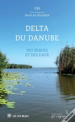 Capa do artigo Delta Du Danube : Des Berges Et Des Eaux