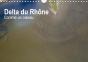 Delta Du Rhone Comme Un Oiseau Calendrier Mural 2018 Din A4 Horizontal - Preview