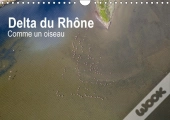 Delta Du Rhone Comme Un Oiseau Calendrier Mural 2018 Din A4 Horizontal