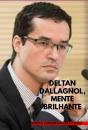 Deltan Dallagnol, Mente Brilhante - Preview
