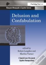 Delusion And Confabulation