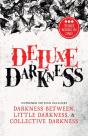Deluxe Darkness - Preview