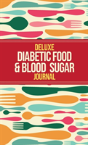 Deluxe Diabetic Food & Blood Sugar Journal - Preview