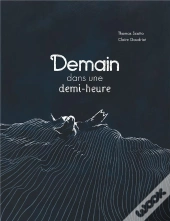 Demain, Dans Une Demi-Heure