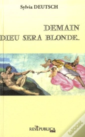 Demain Dieu Sera Blonde ... Ou Brune !