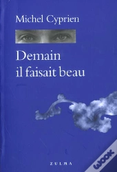 Demain Il Faisait Beau