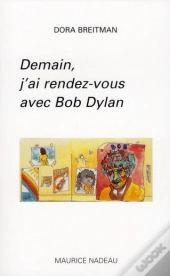 Demain, J'Ai Rendez-Vous Avec Bob Dylan