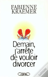 Demain J'Arrete De Vouloir Divorcer