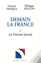 Demain La France Tome 1 ; La Priorité Sociale