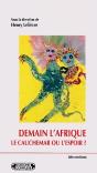 Demain L'Afrique ; Le Cauchemar Ou L'Espoir ? - Preview