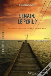 Demain, Le Peril ? Économie, Énergie, Climat, Biosphère