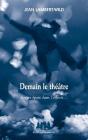 Demain Le Théâtre ; Songes Épars Dans L'Attente... - Preview