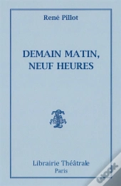 Demain Matin, Neuf Heures
