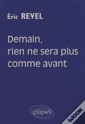 Demain, Rien Ne Sera Plus Comme Avant