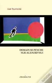 Demain Se Penche Sur Aujourd'Hui