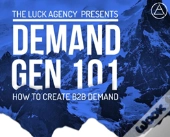 Demand Generation 101