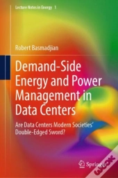 Demand-Side Energy And Power Management In Data Centers