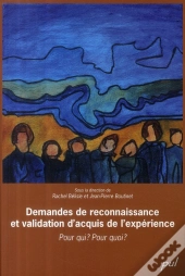 Demandes De Reconnaissances Et Validation D'Acquis De L'Expérience ; Pour Qui ? Pour Quoi ?