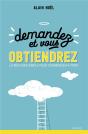 Demandez Et Vous Obtiendrez ; La Méthode Simple Pour Commencer À Prier - Preview