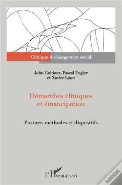 Capa do artigo Démarches Cliniques Et Émancipation : Posture, Méthodes Et Dispositifs