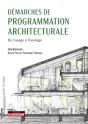 Démarches De Programmation Architecturale : De L'Usage À L'Ouvrage - Preview
