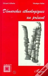 Démarches Ethnologiques Au Présent