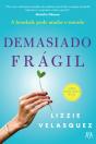 Demasiado Frágil - Preview