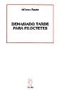 Demasiado Tarde Para Filoctetes - Preview
