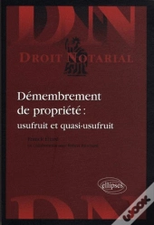 Démembrement De Propriété : Usufruit Et Quasi-Usufruit