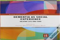Dementia As Social Experience