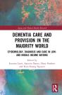 Dementia Care And Provision In The Majority World - Preview