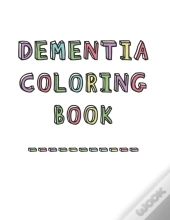 Dementia Coloring Book