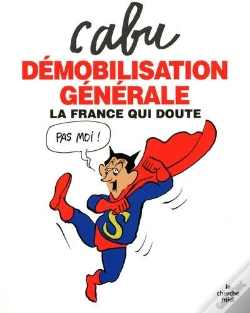 Capa do artigo Démobilisation Générale ; La France Qui Doute