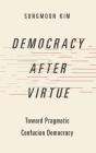 Democracy After Virtue - Preview