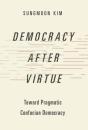 Democracy After Virtue - Preview