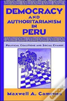 Democracy And Authoritarianism In Peru