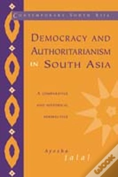 Democracy And Authoritarianism In South Asia
