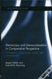 Democracy And Democratization In Comparative Perspective