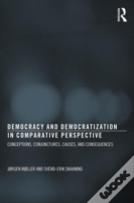 Democracy And Democratization In Comparative Perspective