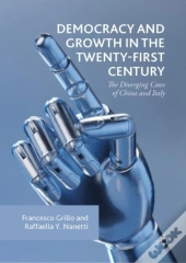 Democracy And Growth In The Twenty-First Century