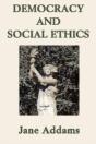 Democracy And Social Ethics - Preview